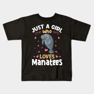 Just a Girl who Loves Manatees Gift Kids T-Shirt